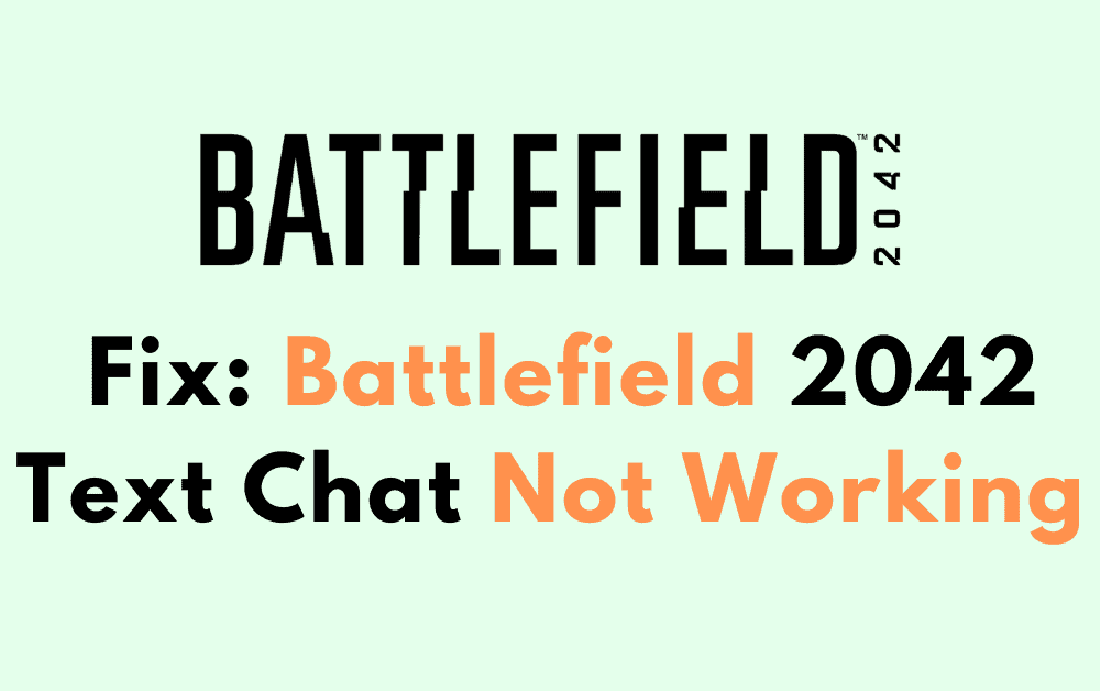 How To Fix Battlefield 2042 Text Chat Not Working