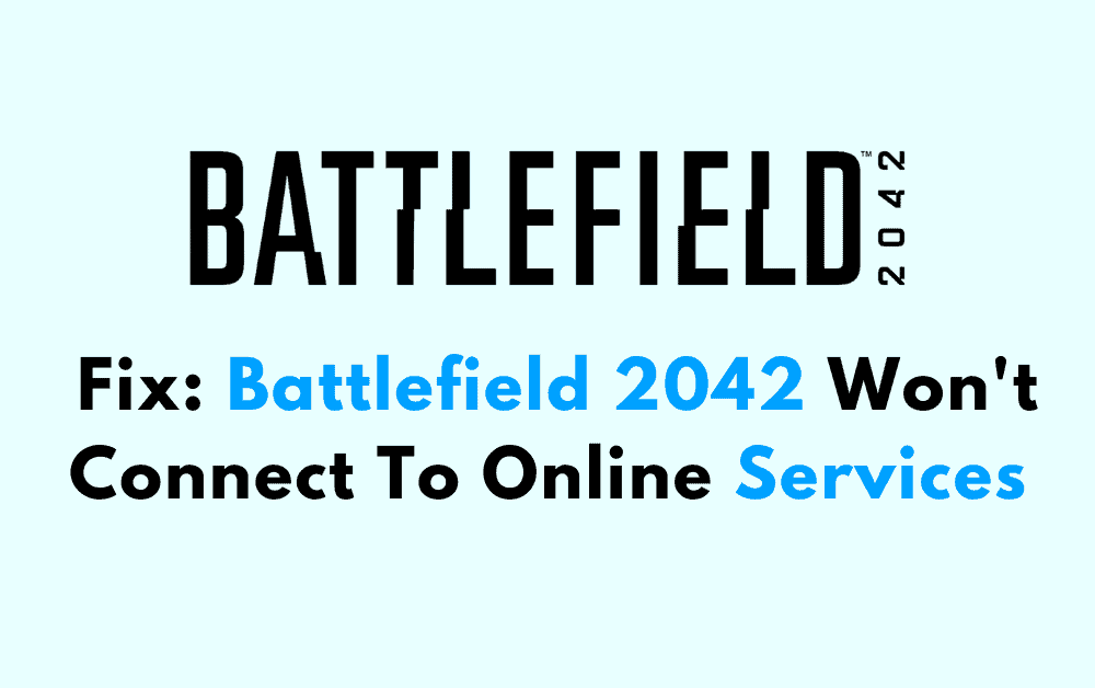 How To Fix Battlefield 2042 Wont Connect To Online Services 1