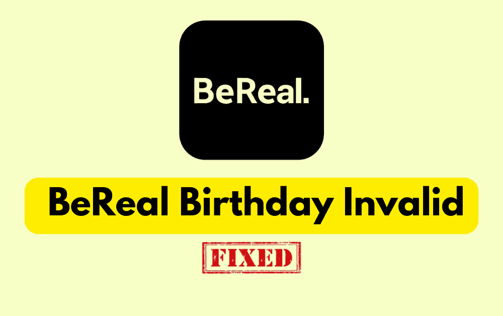 How To Fix BeReal Birthday Invalid