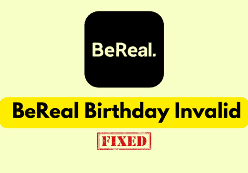 How To Fix BeReal Birthday Invalid