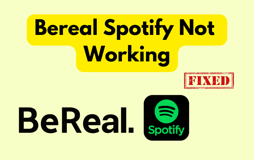 How To Fix Bereal Spotify Not Working