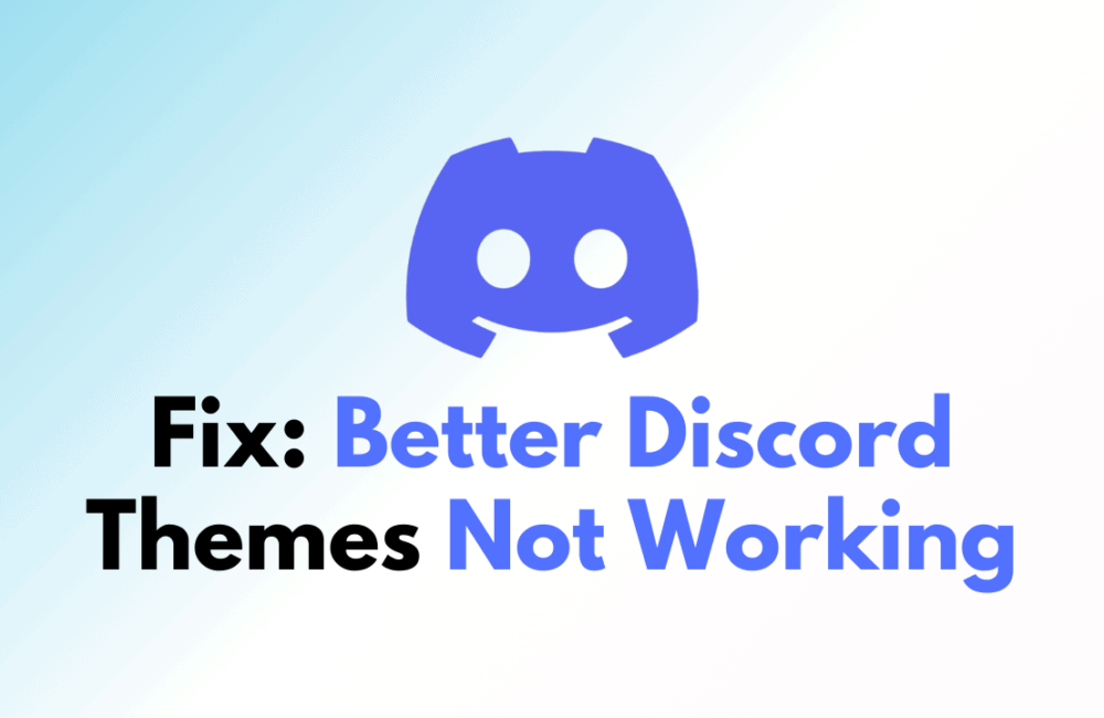 How To Fix Better Discord Themes Not Working 2