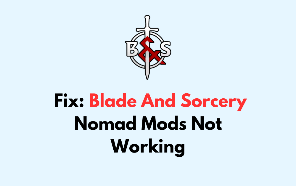 How To Fix Blade And Sorcery Nomad Mods Not Working 1 How To Fix Blade And Sorcery Nomad Mods Not Working