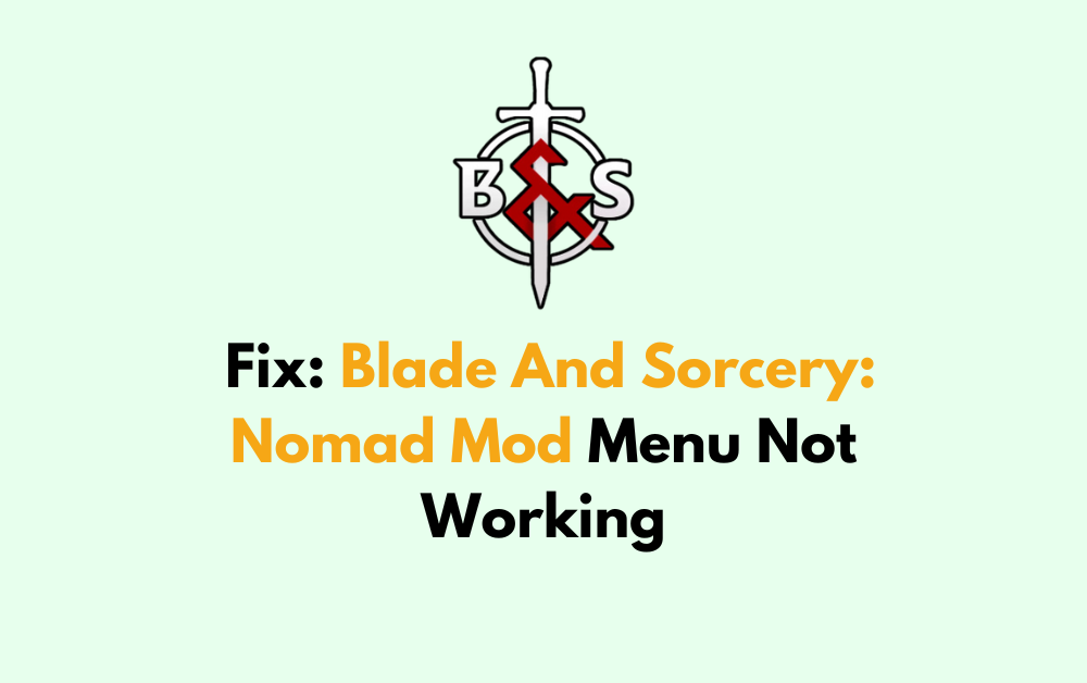 How To Fix Blade And Sorcery Nomad Mod Menu Not Working