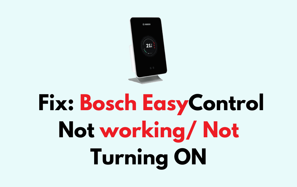 How To Fix Bosch EasyControl Not working Not Turning ON