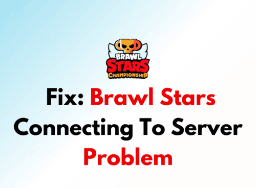 How To Fix Brawl Stars Connecting To Server Problem 1