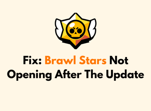 How To Fix Brawl Stars Not Opening After The Update