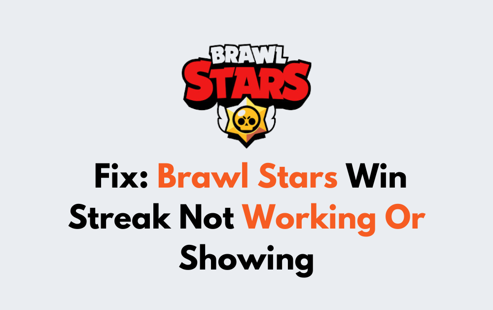 How To Fix Brawl Stars Win Streak Not Working Or Showing