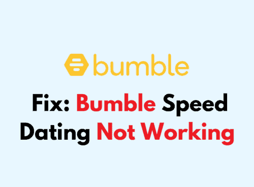 How To Fix Bumble Speed Dating Not Working