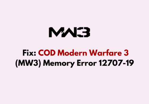 How To Fix COD Modern Warfare 3 MW3 Memory Error 12707 19