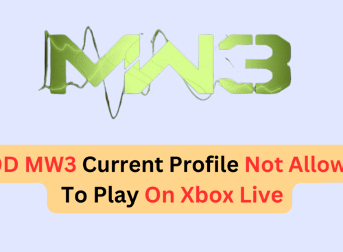How To Fix COD Modern Warfare MW3 Current Profile Not Allowed To Play On Xbox Live