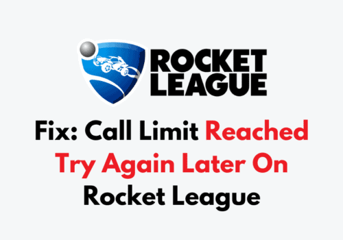 How To Fix Call Limit Reached Try Again Later On Rocket League