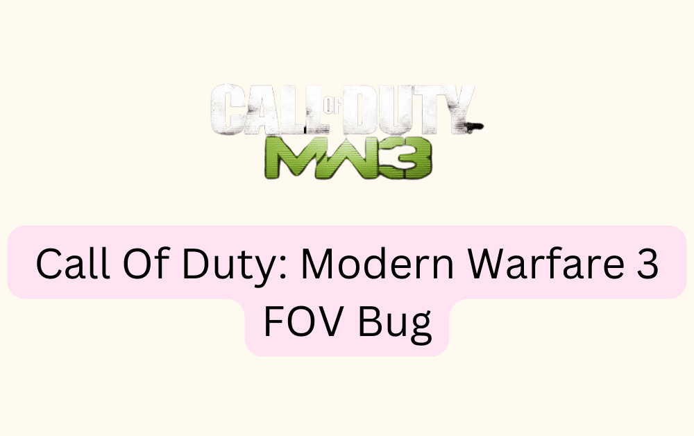 How To Fix Call Of Duty: Modern Warfare 3 FOV Bug