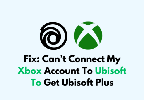 How To Fix Cant Connect My Xbox Account To Ubisoft To Get Ubisoft Plus