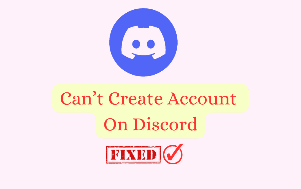 How To Fix Can’t Create Account On Discord