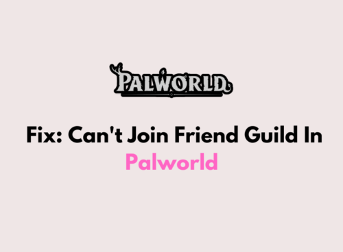 How To Fix Cant Join Friend Guild In Palworld