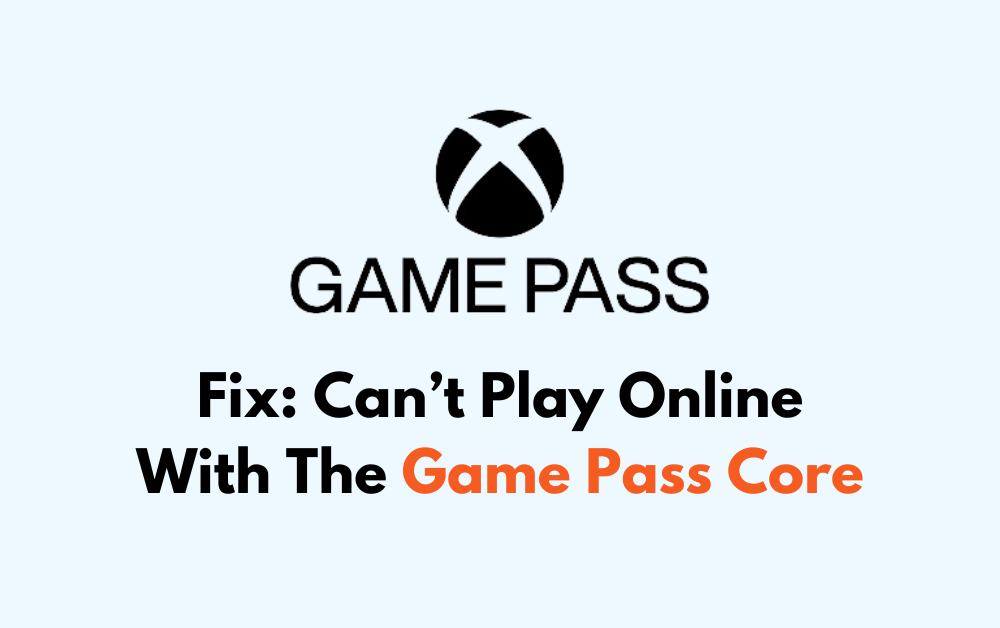 How To Fix Cant Play Online With The Game Pass Core