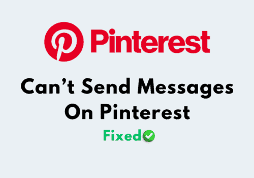 How To Fix Can’t Send Messages On Pinterest