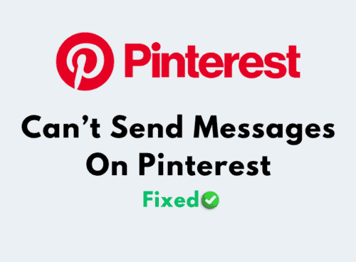 How To Fix Can’t Send Messages On Pinterest