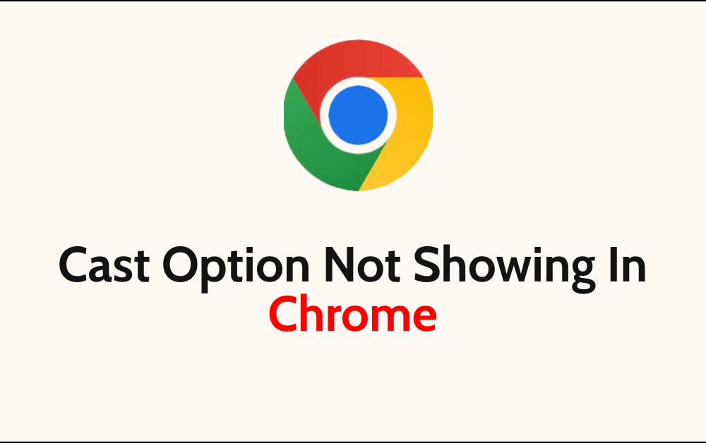 How To Fix Cast Option Not Showing In Chrome