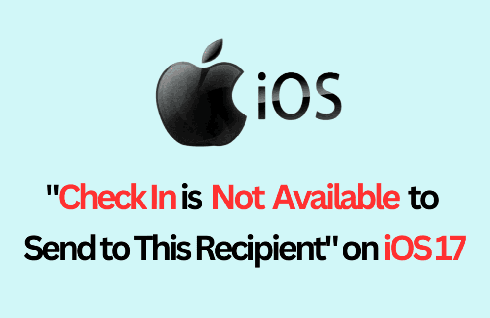"Check In is Not Available to Send to This Recipient" on iOS 17
