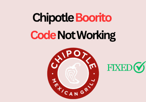 How To Fix Chipotle Boorito Code Not Working