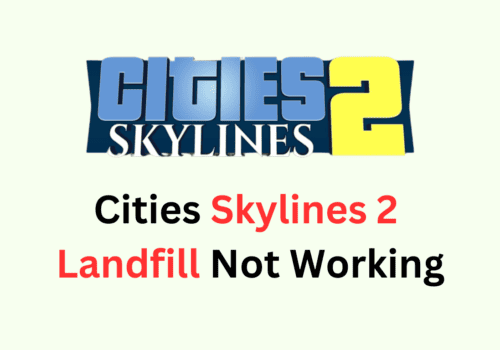 How To Fix Cities Skylines 2 Landfill Not Working