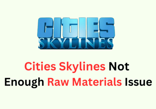 How To Fix Cities Skylines Not Enough Raw Materials Issue