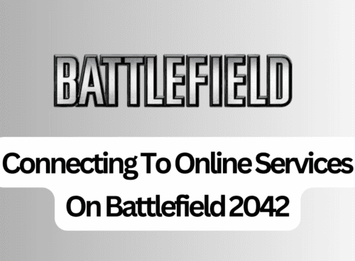 How To Fix Connecting To Online Services On Battlefield 2042