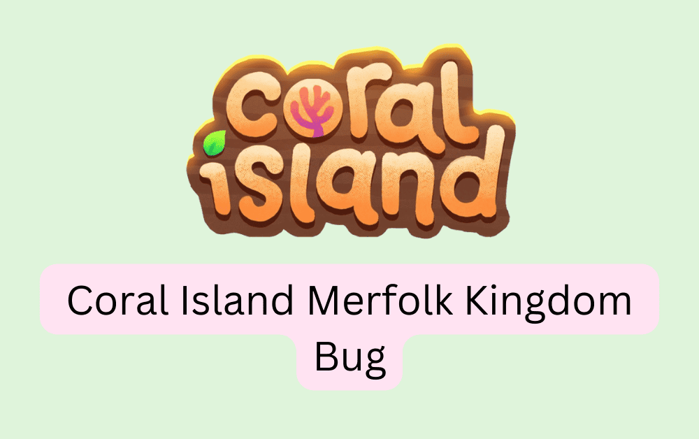 How To Fix Coral Island Merfolk Kingdom Bug 1