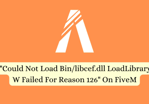 How To Fix Could Not Load Binlibcef.dll LoadLibraryW Failed For Reason 126 On FiveM