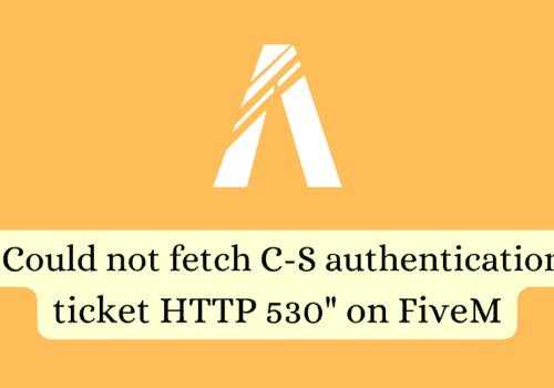 How To Fix Could not fetch C S authentication ticket HTTP 530 on FiveM