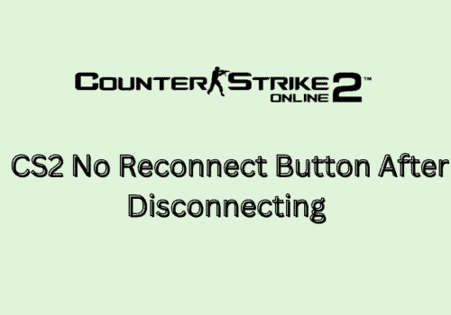 How To Fix Counter Strike 2 CS2 No Reconnect Button After Disconnecting 1