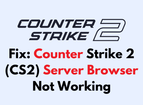 How To Fix Counter Strike 2 CS2 Server Browser Not Working 1