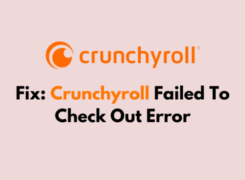 How To Fix Crunchyroll Failed To Check Out Error 1