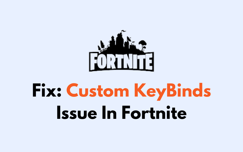 How To Fix Custom KeyBinds Issue In Fortnite 1