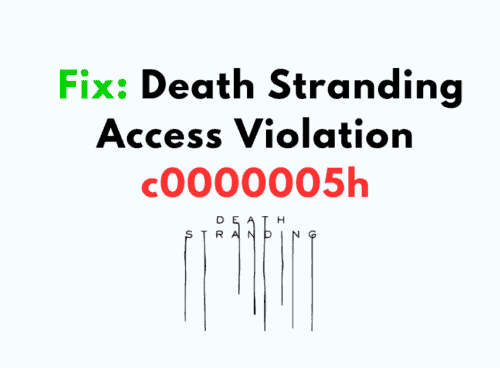 How To Fix Death Stranding Access Violation c0000005h