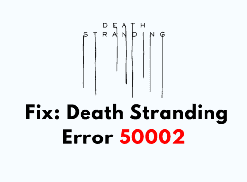 How To Fix Death Stranding Error 50002