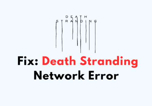 How To Fix Death Stranding Network Error