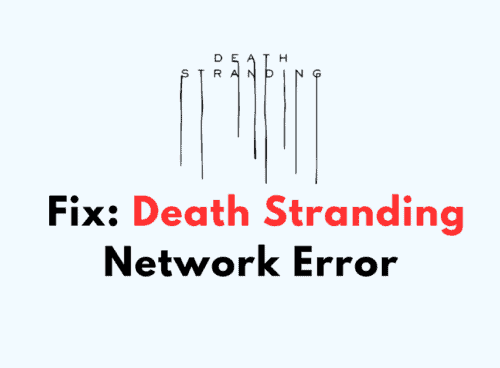 How To Fix Death Stranding Network Error