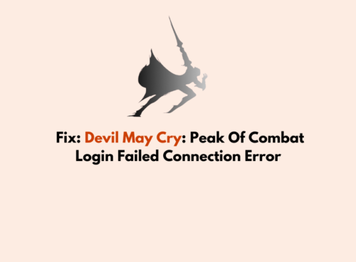 How To Fix Devil May Cry Peak Of Combat Login Failed Connection Error
