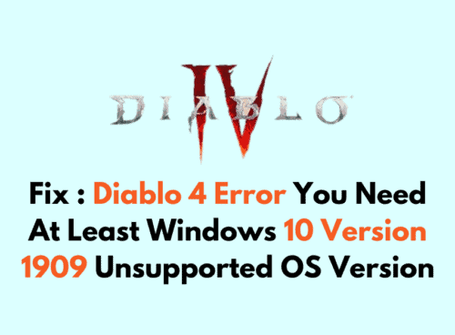 How To Fix Diablo 4 Error You Need At Least Windows 10 Version 1909 Unsupported OS Version 2