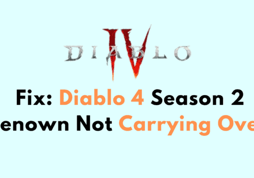 How To Fix Diablo 4 Season 2 Renown Not Carrying Over