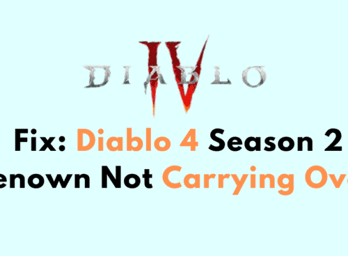 How To Fix Diablo 4 Season 2 Renown Not Carrying Over