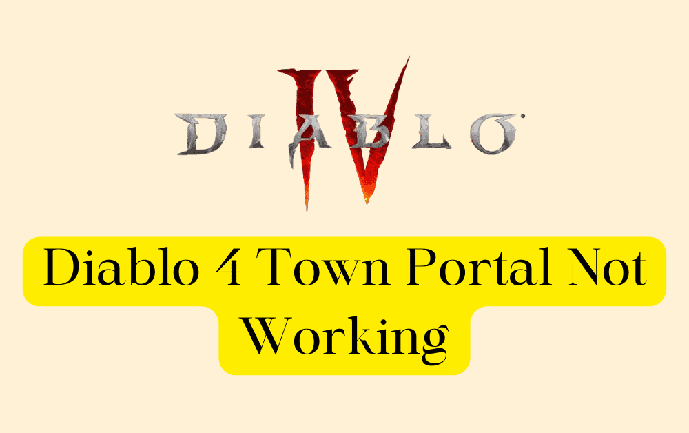 How To Fix Diablo 4 Town Portal Not Working 1