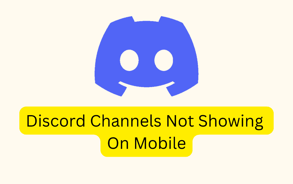 How To Fix Discord Channels Not Showing On Mobile 1 How To Fix Discord Channels Not Showing On Mobile