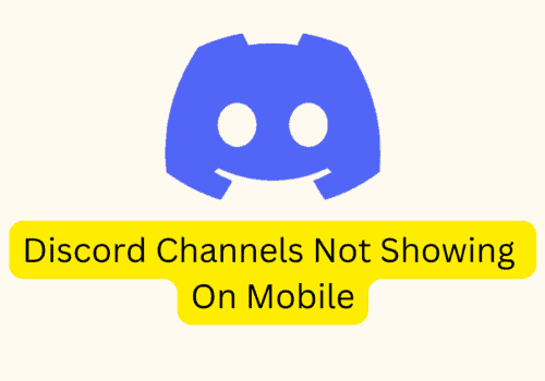 How To Fix Discord Channels Not Showing On Mobile