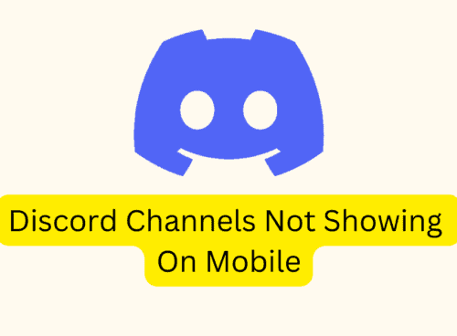 How To Fix Discord Channels Not Showing On Mobile
