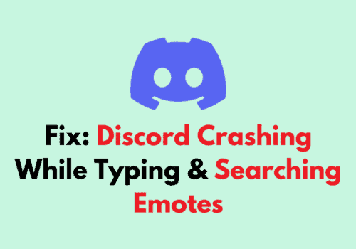 How To Fix Discord Crashing While Typing Searching Emotes 1