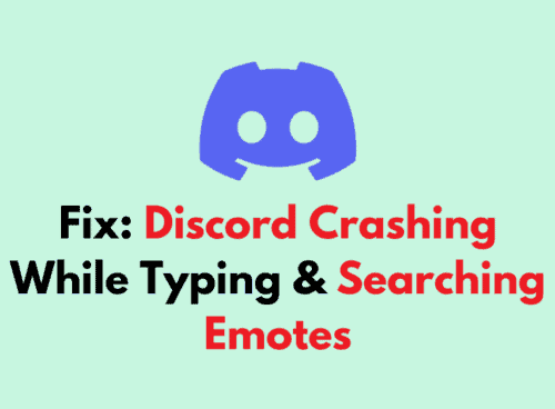 How To Fix Discord Crashing While Typing Searching Emotes 1